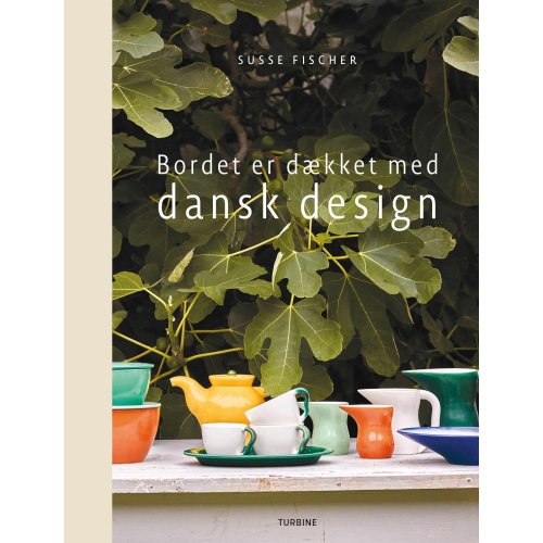 Bordet er dækket med Dansk Design